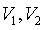 V_1, V_2